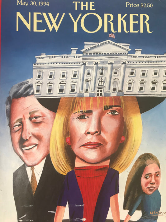 Rare - May 30, 1994 - The NEW YORKER Magazine original cover - Bill Clinton, Hillary Clinton White House - please read description