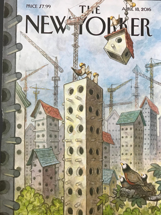 April 18, 2016 - The NEW YORKER Magazine original cover - building a birdhouse village