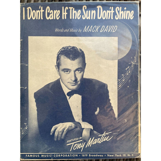 I Don't Care If The Sun Don't Shine vintage sheet music by Mack David, Featured by Tony Martin 1949