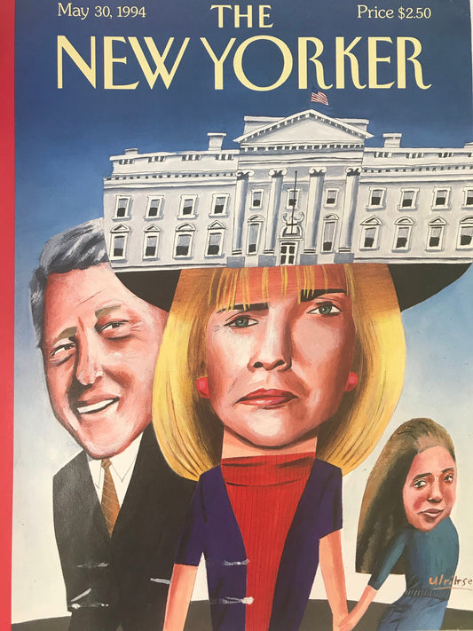 Rare - May 30, 1994 - The NEW YORKER Magazine original cover - Bill Clinton, Hillary Clinton White House - please read description