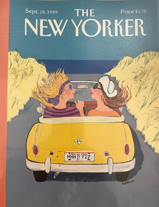 September 18, 1989 - The NEW YORKER Magazine original cover - girlfriends driving, road trip, yellow convertible