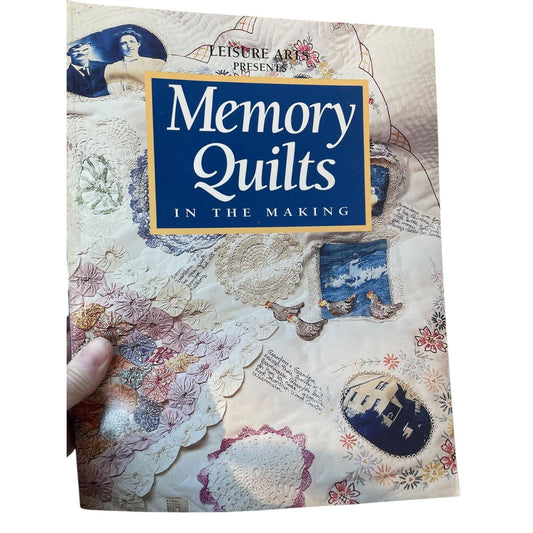 LEISURE ARTS Memory Quilts in The Making Book 160 pages: handkerchief and memorabilia quilts, t-shirt quilts and photo transfer quilts, more