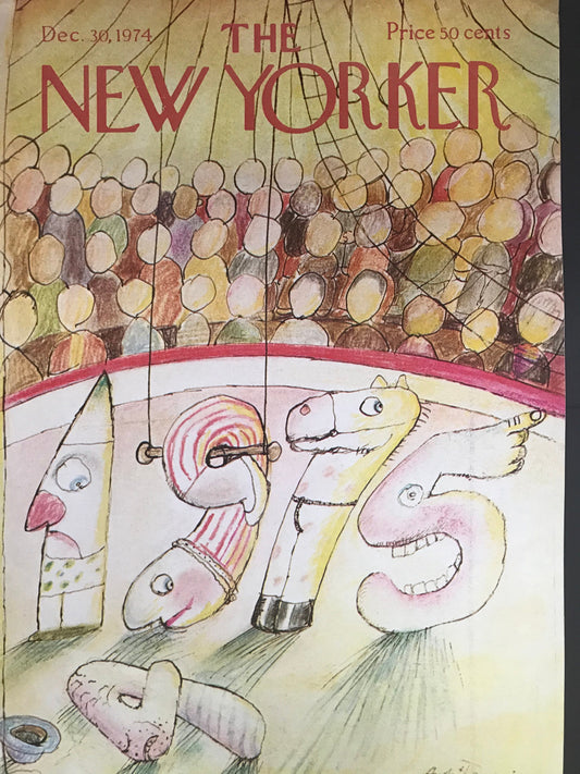 December 30, 1974 - The NEW YORKER Magazine original cover - artist André Francois - New Year's Circus, New Years Eve, 1975